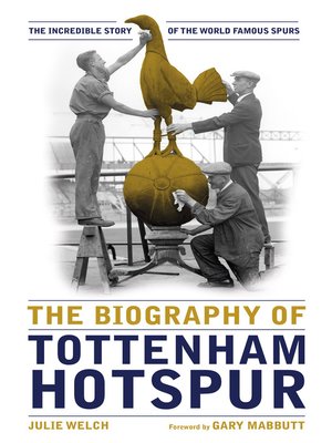 cover image of The Biography of Tottenham Hotspur